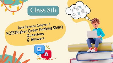 Class 8 Data Science Chapter 3 -  Data Visualization Higher Order Thinking Skills Questions Video