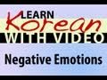 Learn Korean with Video - Negative Emotions