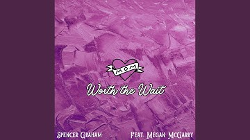 Worth the Wait (feat. Megan McGarry)