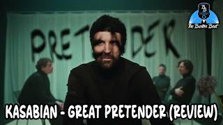 Kasabian - Great Pretender (Review)