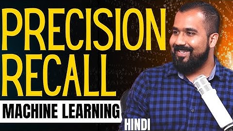 Precision and Recall Explained in Hindi l Machine Learning