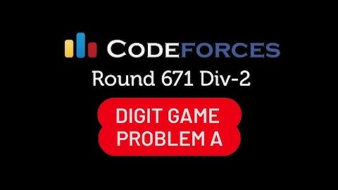 A. Digit Game | Codeforces Round #671 (Div. 2)