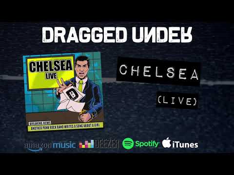 Dragged Under - "Chelsea" Live (Official Audio)