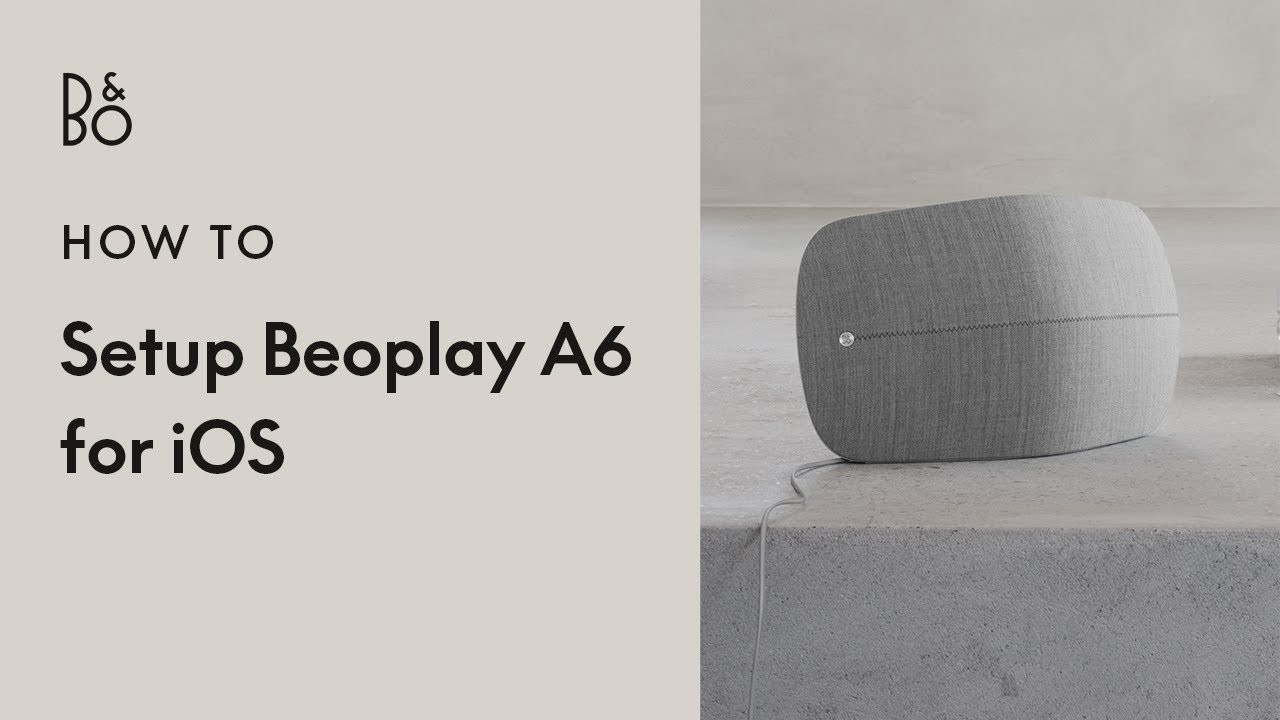 Beoplay A6 - Setup for iOS - YouTube