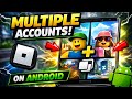 How To Run Multiple Roblox Account On Android Phone