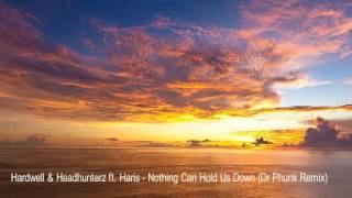 Hardwell & Headhunterz ft. Haris - Nothing Can Hold Us Down (Dr Phunk Remix)