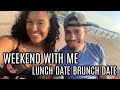 Weekend With Me: Lunch Date Brunch Date