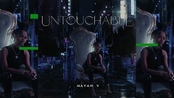 Mayah V - Untouchable #mayahv