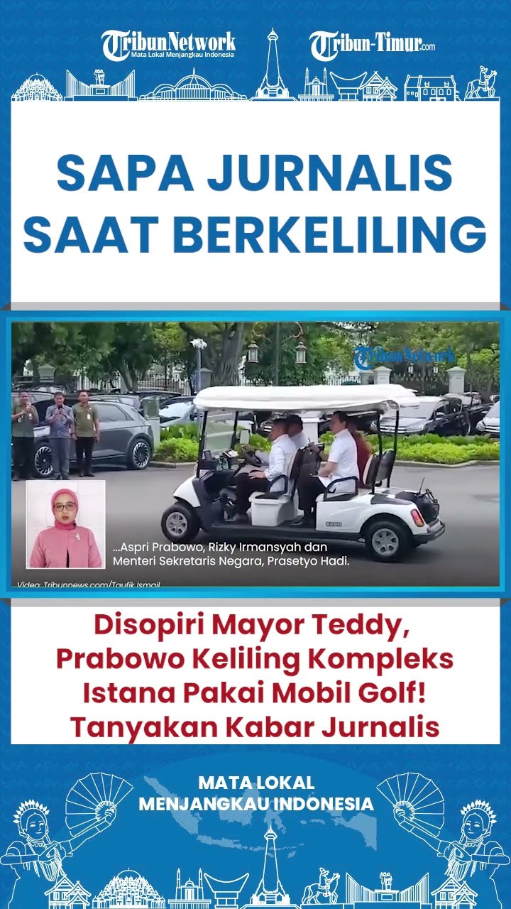 SHORT Momen Prabowo Naik Mobil Golf Keliling Istana Sambil Sapa Ramah Para Jurnalis