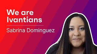 We Are Ivantians: Sabrina Dominguez, HR Business Partner at Ivanti | Hear from Ivanti employees