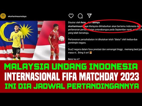 HEBOH ‼️ Malaysia Undang Indonesia di Laga FIFA Matchday? Ini Jadwalnya..