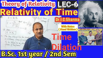 Relativity of Time for B.Sc. 1st year || Special Theory of Relativity and Time Dilation