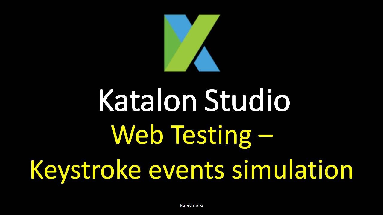 katalon studio changing text fields katalon studio changing text fields