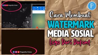 Cara Membuat Watermark Media sosial di Pixellab,(Nama kita sendiri) Logo Dari Dafont 100% Work