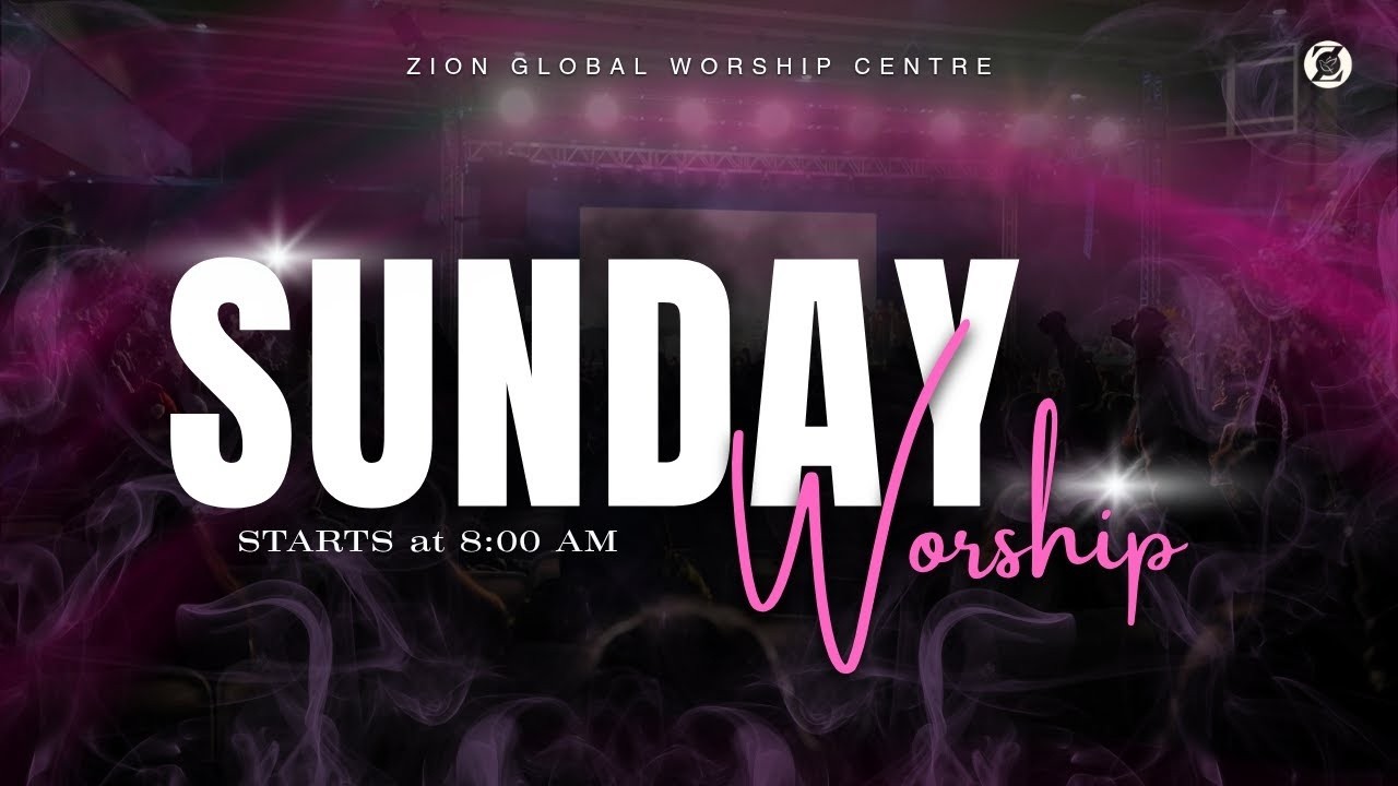 Sunday Service l Zion Global Worship Centre Live