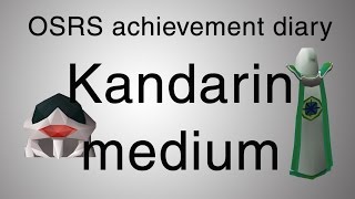 [OSRS] Kandarin medium achievement diary guide