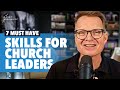 7 must have skills for church leaders