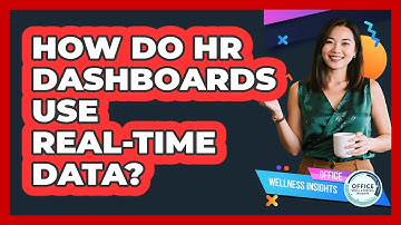 How Do HR Dashboards Use Real-time Data? - Office Wellness Insights