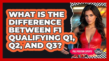 What Is The Difference Between F1 Qualifying Q1, Q2, And Q3? - Pole Position Experts