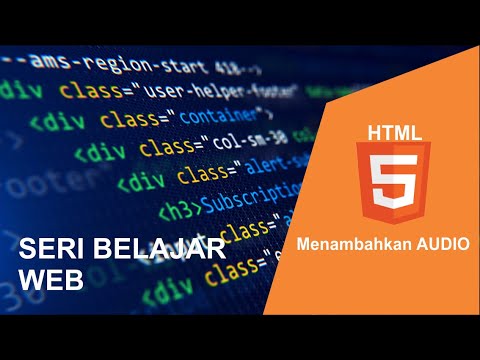 SERI BELAJAR WEB (HTML) #5: Menambahkan Audio pada HTML di browser ...