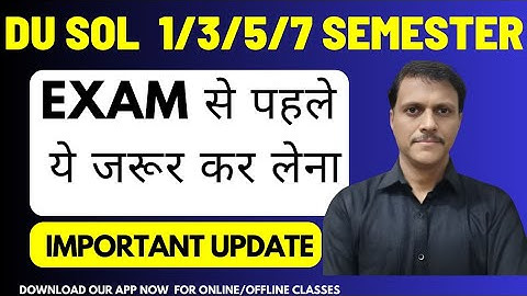 DU SOL 1/3/5/7  Semester Exam Do This Before Exam | SOL Exam 2025 Important video 