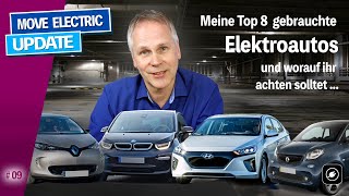 Gebrauchte Elektroautos kaufen? Meine Top 8 - und worauf ihr achten solltet