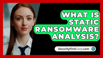 What Is Static Ransomware Analysis? - SecurityFirstCorp.com