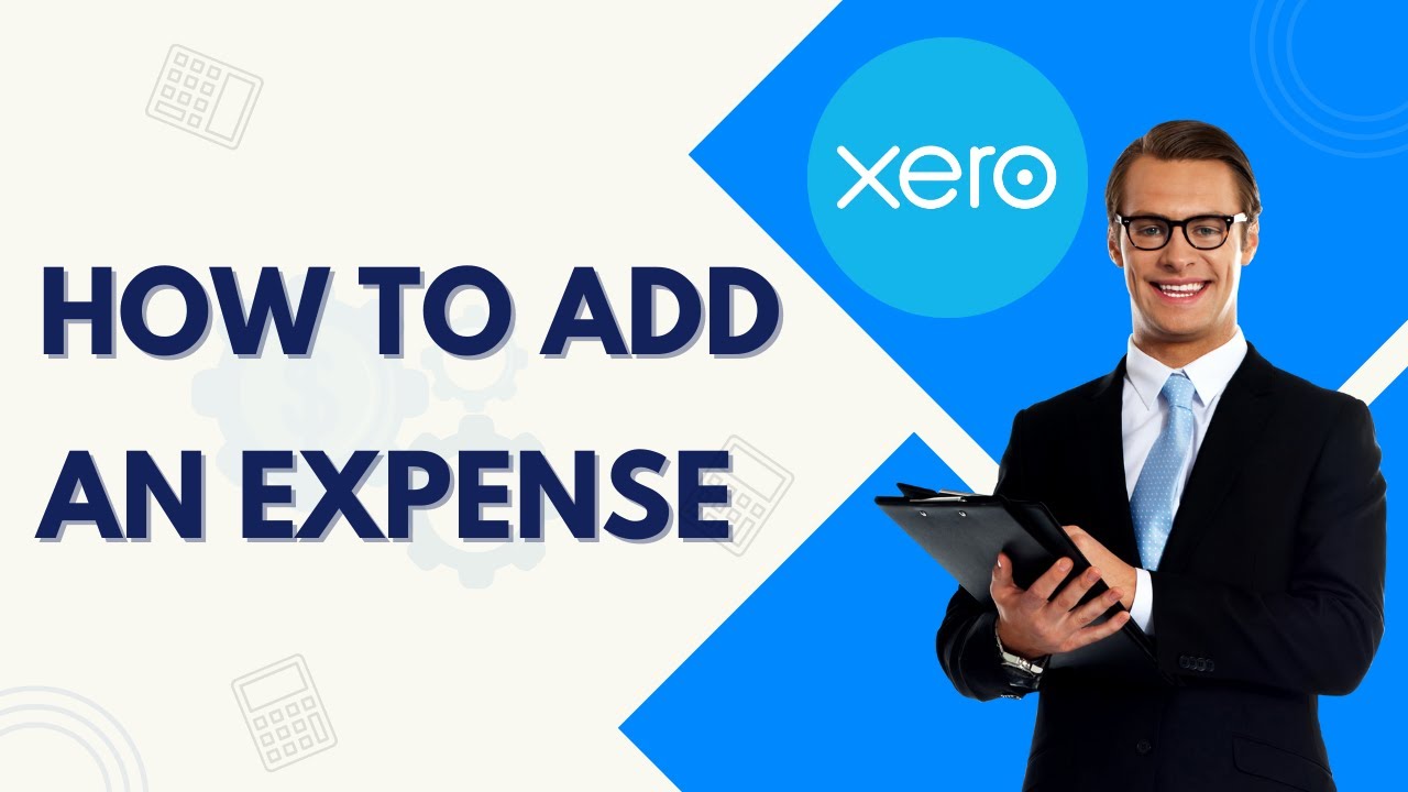How to Add an Expense in Xero | Full 2026 Guide - YouTube