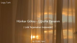 Hünkar Göksu - Uğruna Yanarım | Lagu Turki Romantis Sedih | (Lirik Terjemahan Indonesia) Resimi