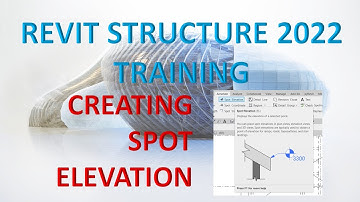 REVIT STRUCTURE 2022 LESSON 34: CREATE SPOT ELEVATION