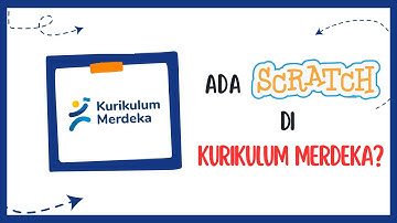 Pengenalan Scratch || Ada Scratch di Kurikulum Merdeka?
