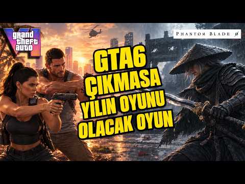 GTA 6 ÇIKMASA YILIN OYUNU OLACAK HARİKA OYUN! - PHANTOM BLADE ZERO