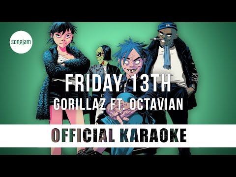 Gorillaz - Friday 13th ft. Octavian (Official Karaoke Instrumental) | SongJam