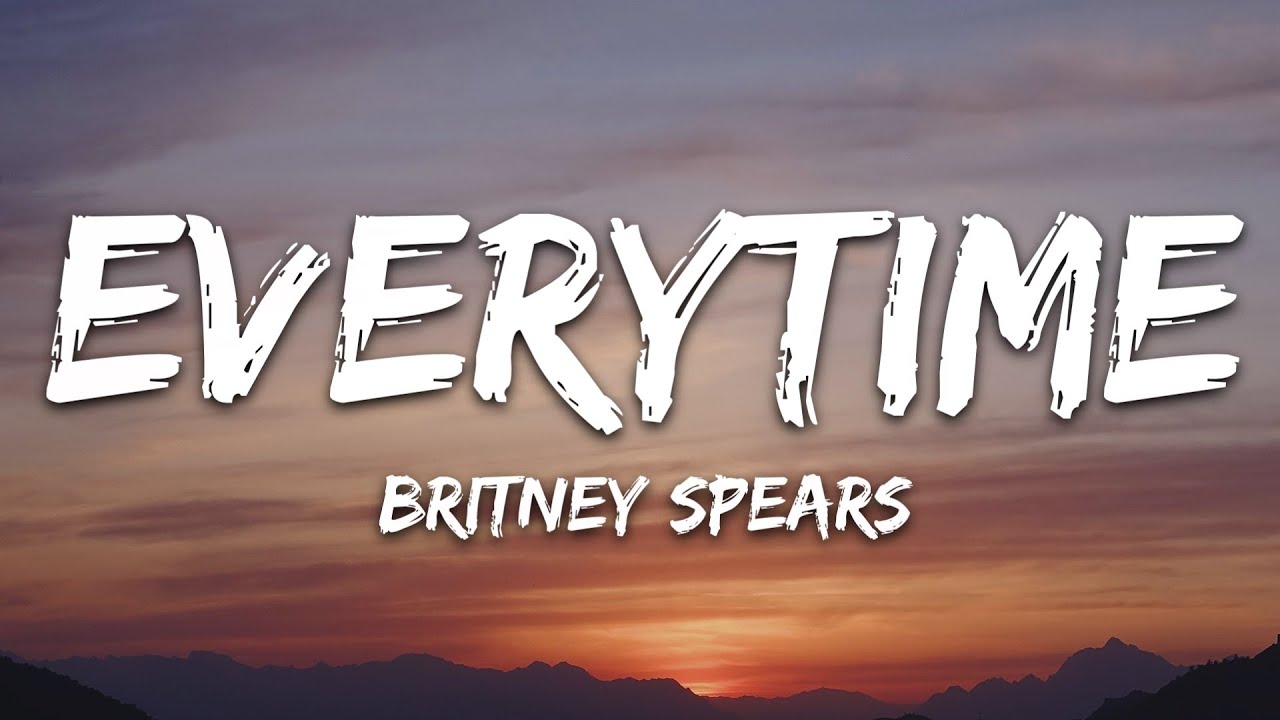 Britney Spears   Everytime Lyrics