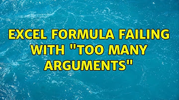Excel formula failing with "too many arguments" (2 Solutions!!)