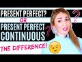The Present Perfect or The Present Perfect Continuous Tense - The Difference Explained!