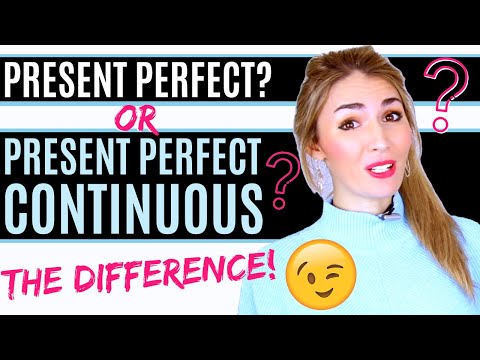 The Present Perfect or The Present Perfect Continuous Tense - The Difference Explained!