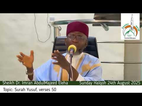 Sunday Halqoh 24th August 2025 Topic Surah Yusuf Verses 50