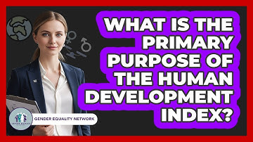 What Is The Primary Purpose Of The Human Development Index?