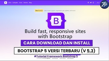 Tutorial Bootstrap 5 : Cara Download dan Install Bootstrap 5 Versi Terbaru | Versi 5.3