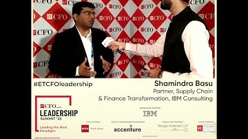 Shamindra Basu Partner, Supply Chain & Finance Transformation, IBM Consulting at #ETCFOLeadership