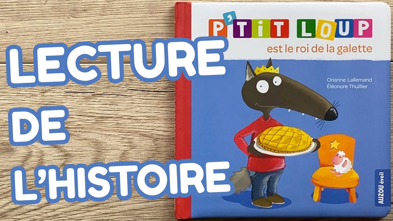P’tit Loup Est Le Roi de La Galette (Lecture d’Histoires)