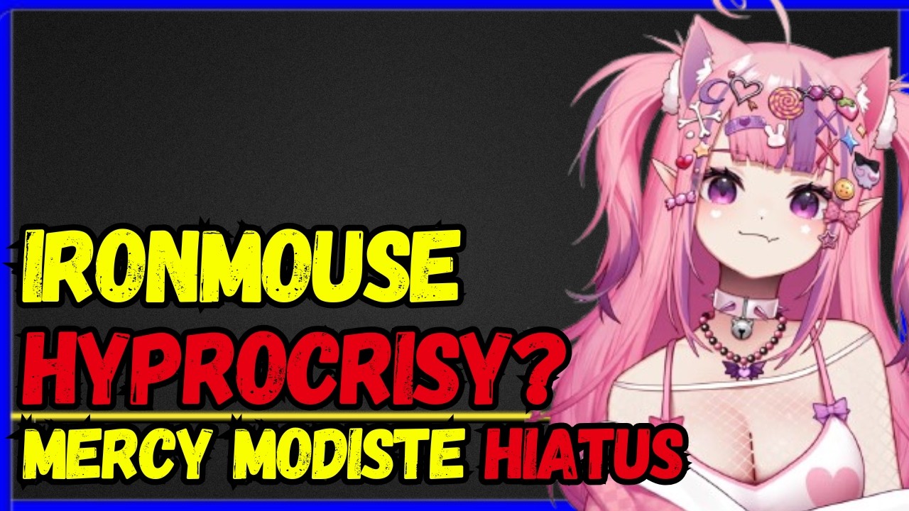 Ironmouse a Hypocrite?, Harassed for AI, Mercy Modiste INDEFINITE HIATUS