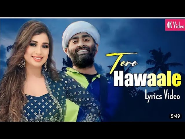 Tere hawale / arijit singh  / official song / New song hindi ...😘 class=