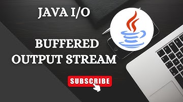 #76 Java Input Output | BufferedOutputStream