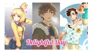 ~Nightcore~ Delightful Day [Animal Crossing]