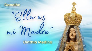 Video thumbnail of "Ella es mi Madre - Canción Homenaje a Ntra. Sra. del Valle"