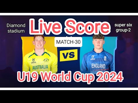 Australia U19 vs England U19 | AUS U19 vs ENG U19  Under 19 ICC  WORLD CUP  2024 LIVE  cricket score