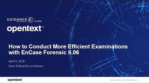 How to Conduct Efficient Examinations with EnCase Forensic 8 06