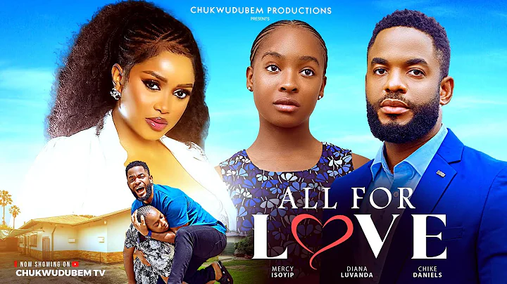 ALL FOR LOVE - Nigerian Movies 2025 Latest Full Movies